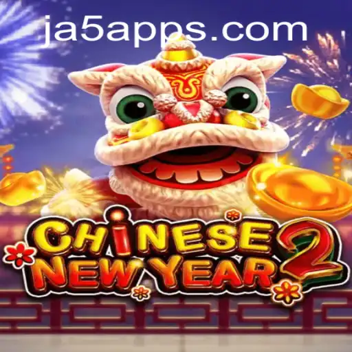 Exploring the Thrills of CHINESENEWYEAR2 at JA5.COM